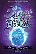 Cover art for Escape from the Isle of the Lost: A Descendants Novel (The Descendants)