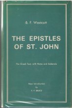 Cover art for The Epistles of St. John: Greek Text with Notes 3rd Edition with Introduction By F. F. Bruce