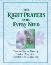 Cover art for The Right Prayers for Every Need (Deluxe Daily Prayer Books)
