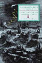 Cover art for The Florida Keys, Vol. 2: True Stories of the Perilous Straits (Florida's History Through Its Places) (Volume 2)