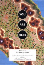 Cover art for You Are Here: Personal Geographies and Other Maps of the Imagination