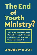 Cover art for End of Youth Ministry? (Theology for the Life of the World)