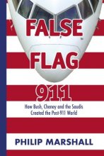 Cover art for False Flag 911: How Bush, Cheney and the Saudis Created the Post-911 World