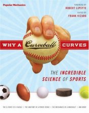 Cover art for Why a Curveball Curves: The Incredible Science of Sports (Popular Mechanics)