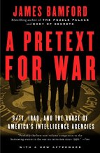 Cover art for A Pretext for War: 9/11, Iraq, and the Abuse of America's Intelligence Agencies