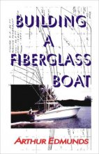 Cover art for Building A Fiberglass Boat
