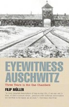 Cover art for Eyewitness Auschwitz: Three Years in the Gas Chambers (Published in association with the United States Holocaust Memorial Museum)