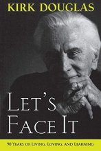 Cover art for Let's Face It: 90 Years of Living, Loving, and Learning
