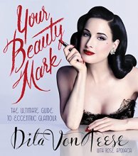 Cover art for Your Beauty Mark: The Ultimate Guide to Eccentric Glamour