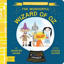 Cover art for The Wonderful Wizard of Oz: A BabyLit® Colors Primer (BabyLit Primers)