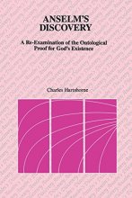 Cover art for Anselm's Discovery: A Re-Examination of the Ontological Proof of God's Existence