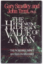 Cover art for The Hidden Value of a Man: The Incredible Impact of Man on His Family