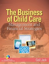Cover art for The Business of Child Care: Management and Financial Strategies