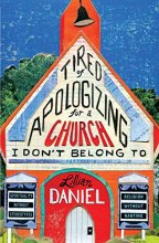 Cover art for Tired of Apologizing for a Church I Don't Belong To: Spirituality without Stereotypes, Religion without Ranting