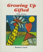 Cover art for Growing Up Gifted: Developing the Potential of Children at Home and at School (5th Edition)