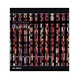 Cover art for The Ashford Book of Dyeing, A Fibre-artists' Guide to the chemistry of colour