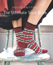 Cover art for Vogue® Knitting The Ultimate Sock Book: History*Technique*Design