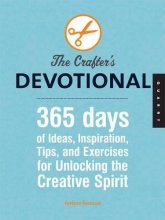 Cover art for Crafter's Devotional: 365 Days of Tips, Tricks, and Techniques for Unlocking Your Creative Spirit