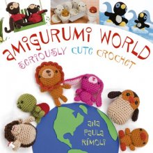 Cover art for Amigurumi World: Seriously Cute Crochet