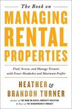 Cover art for The Book on Managing Rental Properties: A Proven System for Finding, Screening, and Managing Tenants with Fewer Headaches and Maximum Profits (BiggerPockets Rental Kit (3))