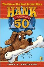 Cover art for The Case of the Most Ancient Bone #50 (Hank the Cowdog)