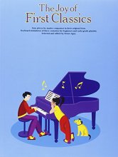 Cover art for The Joy of First Classics - Book 1: Piano Solo (Joy Of...Series)