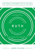 Cover art for Ruth: Redemption for the Broken, Study Guide with Leader's Notes (The Gospel-Centered Life in the Bible Series