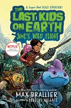 Cover art for The Last Kids on Earth: June's Wild Flight