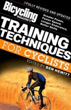 Cover art for Bicycling Magazine's Training Techniques for Cyclists: Greater Power, Faster Speed, Longer Endurance, Better Skills