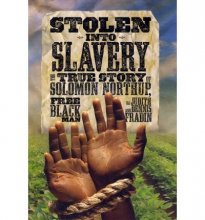 Cover art for Stolen into Slavery: The True Story of Solomon Northup, Free Black Man