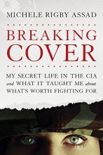 Cover art for Breaking Cover: My Secret Life in the CIA and What It Taught Me about What's Worth Fighting For