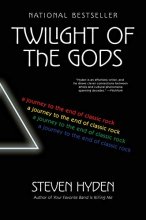 Cover art for Twilight of the Gods: A Journey to the End of Classic Rock