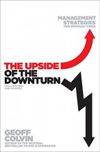 Cover art for The Upside of the Downturn: Management Strategies for Difficult Times