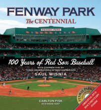 Cover art for Fenway Park: The Centennial: 100 Years of Red Sox Baseball