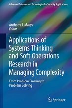 Cover art for Applications of Systems Thinking and Soft Operations Research in Managing Complexity: From Problem Framing to Problem Solving (Advanced Sciences and Technologies for Security Applications)