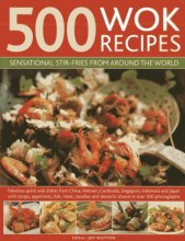 Cover art for 500 Wok Recipes: Sensational Stir-Fries from Around the World