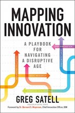 Cover art for Mapping Innovation: A Playbook for Navigating a Disruptive Age