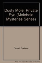 Cover art for Dusty Mole Private Eye (Molehole Mysteries Series)