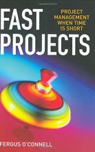 Cover art for Fast Projects: Project Management When Time is Short