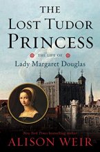 Cover art for The Lost Tudor Princess: The Life of Lady Margaret Douglas