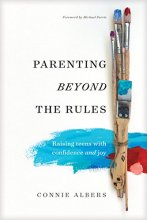Cover art for Parenting beyond the Rules: Raising Teens with Confidence and Joy