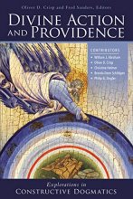 Cover art for Divine Action and Providence: Explorations in Constructive Dogmatics (Los Angeles Theology Conference Series)