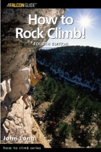 Cover art for How to Rock Climb!, 4th (How To Climb Series)