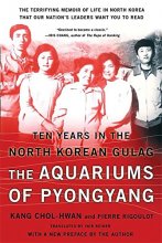 Cover art for The Aquariums of Pyongyang: Ten Years in the North Korean Gulag