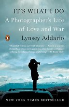 Cover art for It's What I Do: A Photographer's Life of Love and War