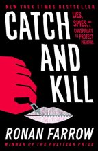 Cover art for Catch and Kill: Lies, Spies, and a Conspiracy to Protect Predators