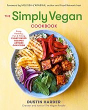 Cover art for The Simply Vegan Cookbook: Easy, Healthy, Fun, and Filling Plant-Based Recipes Anyone Can Cook