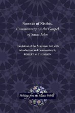 Cover art for Nonnus of Nisibis, Commentary on the Gospel of Saint John (Writings from the Islamic World) (Writings from the Greco-Roman World)