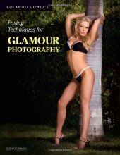 Cover art for Rolando Gomez's Posing Techniques for Glamour Photography