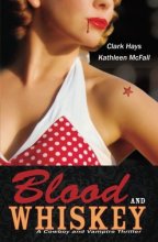 Cover art for Blood and Whiskey: A Cowboy and Vampire Thriller